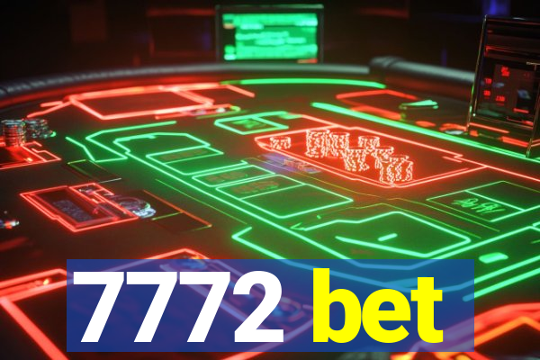 7772 bet